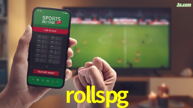 rollspg-Transmissões Ao Vivo e Apostas em Tempo Real